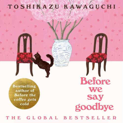 Cover von Toshikazu Kawaguchi - Before the Coffee Gets Cold - Book 4 - Before We Say Goodbye