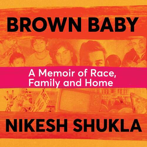 Cover von Nikesh Shukla - Brown Baby - A Memoir of Race, Family and Home