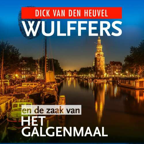 Cover von Dick van den Heuvel - Wulffers - Deel 4 - Wulffers en de zaak van het galgenmaal