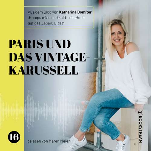 Cover von Katharina Domiter - Hunga, miad & koid - Ein Hoch aufs Leben, Oida! - Folge 16 - Paris und das Vintage-Karussell