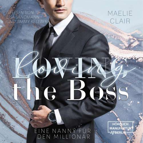 Cover von Maelie Clair - Boss Romance - Eine Nanny für den Millionär - Band 1 - Loving the Boss