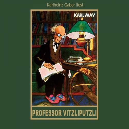 Cover von Karl May - Karl Mays Gesammelte Werke - Band 47 - Professor Vitzliputzli