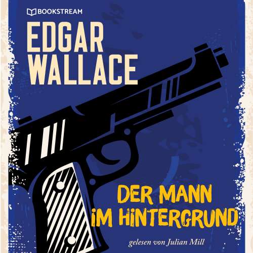 Cover von Edgar Wallace - Der Mann im Hintergrund