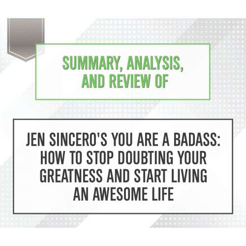 Cover von Start Publishing Notes - Summary, Analysis, and Review of Jen Sincero's You Are a Badass: How to Stop Doubting Your Greatness and Start Living an Awesome Life