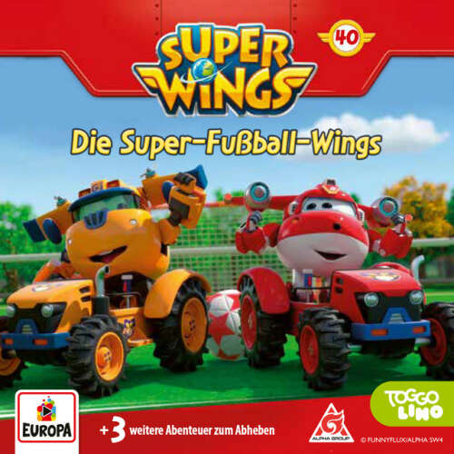 Cover von Super Wings - Folge 40: Die Super-Fußball-Wings