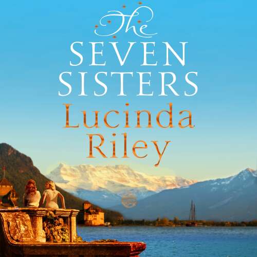 Cover von Lucinda Riley - The Seven Sisters - Book 1 - The Seven Sisters