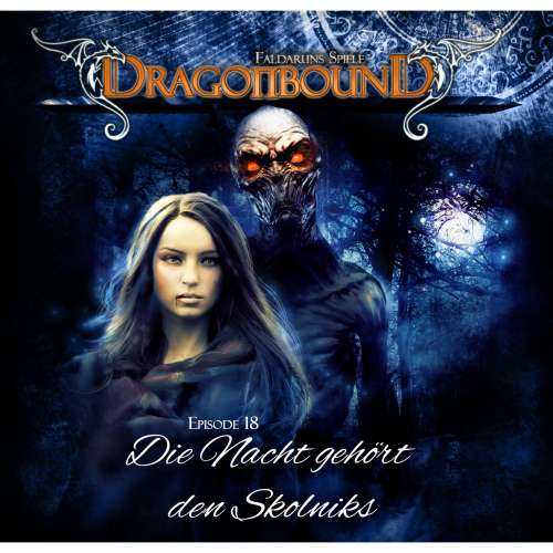 Cover von Dragonbound - Episode 18 - Die Nacht gehört den Skolniks