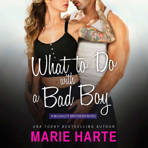 Cover von Marie Harte - McCauley Brothers 4 - What to Do with a Bad Boy