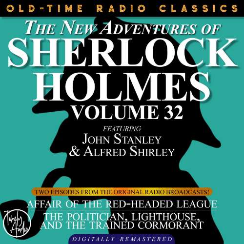 Cover von Edith Meiser - The New Adventures of Sherlock Holmes, Volume 32 - Episode 1 - Affair of the Red-headed League - Episode 2 - The Politician, Lighthouse, and the Trained Cormorant