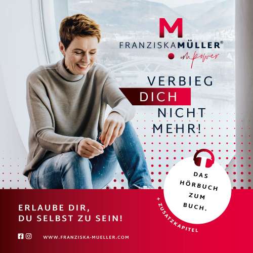 Cover von Franziska Müller - Verbieg dich nicht mehr! - Erlaube dir, du selbst zu sein!