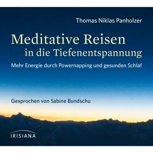 Cover von Thomas Niklas Panholzer - Meditative Reisen in die Tiefenentspannung. Mehr Energie durch Powernapping und gesunden Schlaf