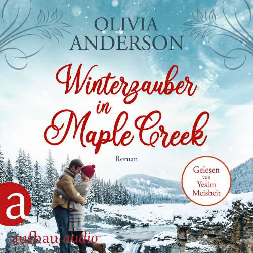 Cover von Olivia Anderson - Die Liebe wohnt in Maple Creek - Band 5 - Winterzauber in Maple Creek
