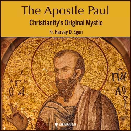 Cover von Harvey D. Egan - The Apostle Paul - Christianity's Original Mystic