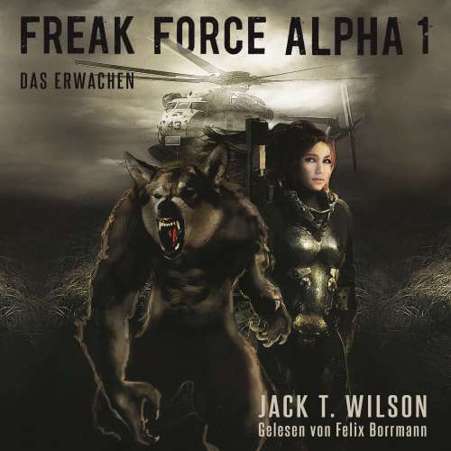 Cover von Jack T. Wilson - Freak Force Alpha - Band 1 - Freak Force Alpha: Das Erwachen