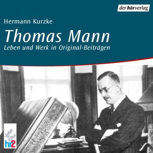 Cover von Hermann Kurzke - Thomas Mann - Leben und Werk in Original-Beiträgen