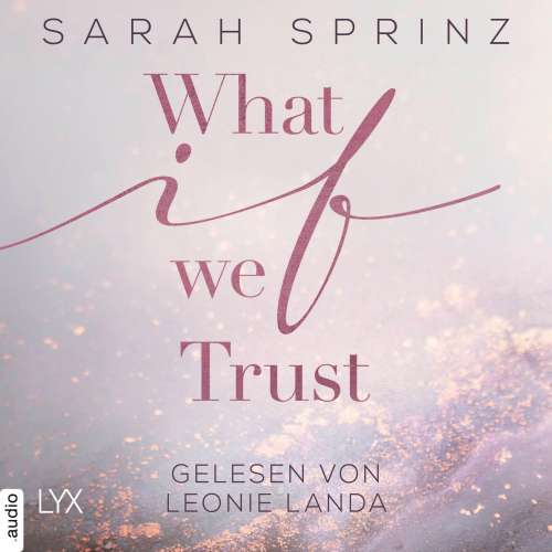 Cover von Sarah Sprinz - What-If-Trilogie - Teil 3 - What if we Trust