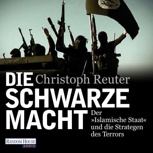 Cover von Christoph Reuter - Die schwarze Macht - Der "Islamische Staat" und die Strategen des Terrors