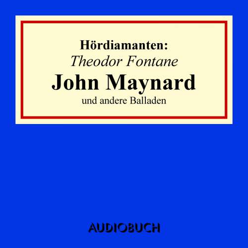 Cover von Theodor Fontane - Hördiamanten - "John Maynard" und andere Balladen