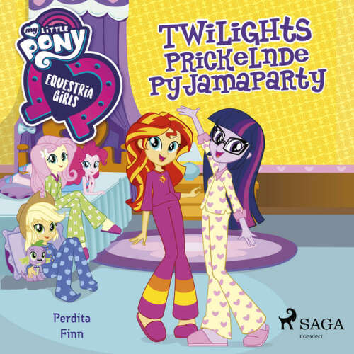 Cover von My Little Pony - My Little Pony - Equestria Girls - Twilights Prickelnde Pyjamaparty