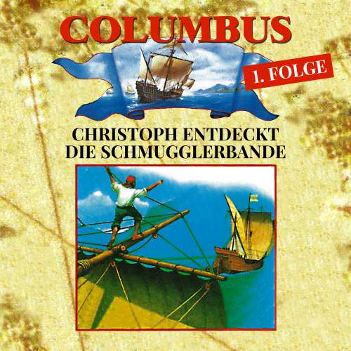 Cover von Columbus - Folge 1 - Christoph entdeckt die Schmugglerbande