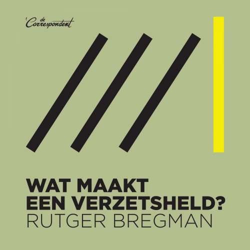 Cover von Rutger Bregman - Wat maakt een verzetsheld?