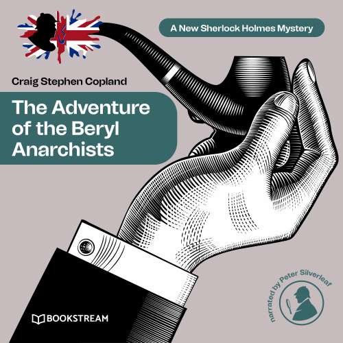 Cover von Sir Arthur Conan Doyle - A New Sherlock Holmes Mystery - Episode 13 - The Adventure of the Beryl Anarchists