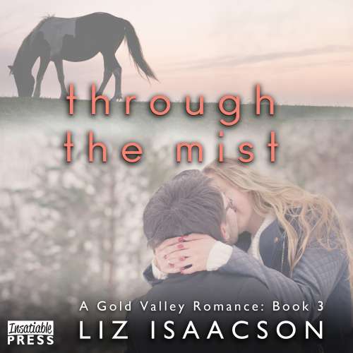 Cover von Liz Isaacson - Gold Valley Romance - Book 3 - Through the Mist