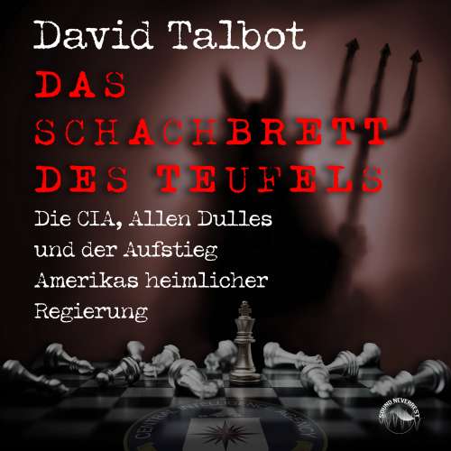 Cover von David Talbot - Das Schachbrett des Teufels - Die CIA, Allen Dulles und der Aufstieg Amerikas heimlicher Regierung