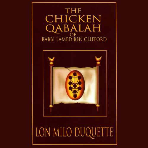 Cover von Lon Milo DuQuette - The Chicken Qabalah of Rabbi Lamed Ben Clifford - Dilettante's Guide to What You Do and Do Not Need to Know to Become a Qabalist