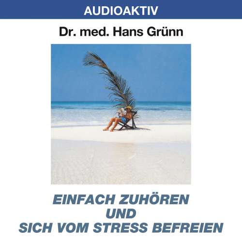 Cover von Dr. Hans Grünn - Einfach zuhören und sich vom Stress befreien