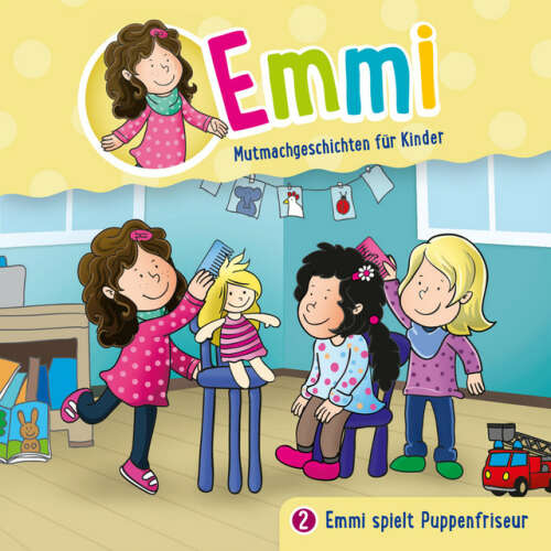 Cover von Emmi - Mutmachgeschichten für Kinder - 02: Emmi spielt Puppenfriseur