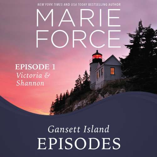 Cover von Marie Force - Gansett Island - Book 17 - Gansett Island Episode 1: Victoria & Shannon