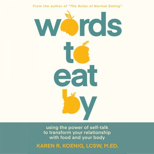 Cover von Words to Eat By - Words to Eat By - Using the Power of Self-Talk to Transform Your Relationship with Food and Your Body