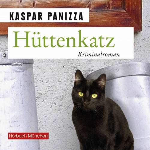 Cover von Kaspar Panizza - Hüttenkatz - Frau Merkel und das mörderische Klassentreffen