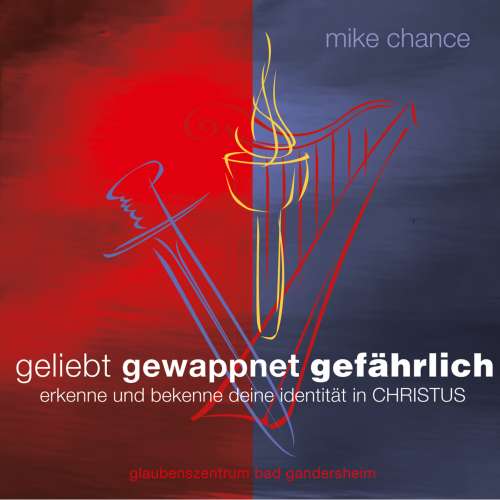 Cover von Mike Chance - Geliebt gewappnet gefährlich