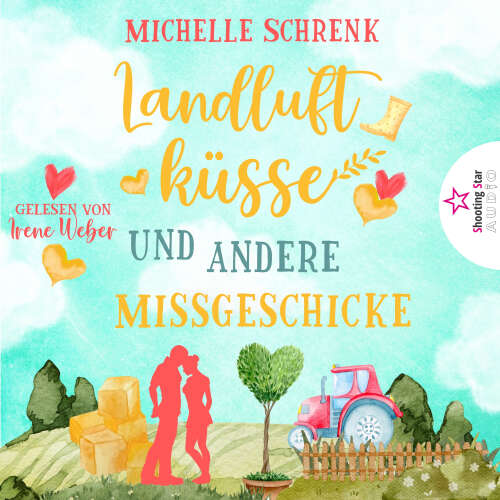 Cover von Michelle Schrenk - Landluftküsse und andere Missgeschicke