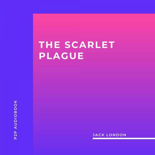 Cover von Jack London - The Scarlet Plague