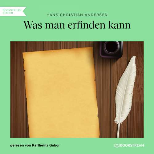 Cover von Hans Christian Andersen - Was man erfinden kann