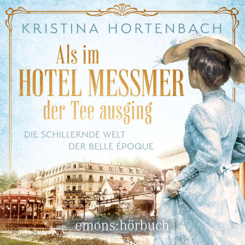 Cover - Kristina Hortenbach - Als im Hotel Messmer der Tee ausging - Roman