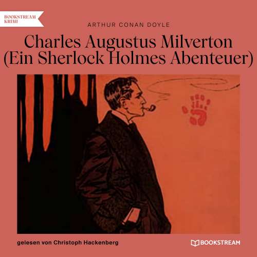 Cover von Sir Arthur Conan Doyle - Charles Augustus Milverton - Ein Sherlock Holmes Abenteuer