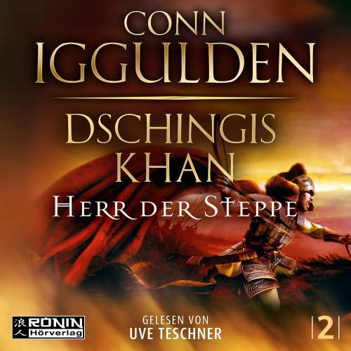 Cover von Conn Iggulden - Dschingis Khan Saga - Band 2 - Dschingis Khan - Herr Der Steppe