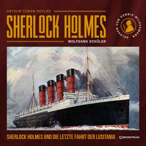 Cover von Sir Arthur Conan Doyle - Sherlock Holmes und die letzte Fahrt der Lusitania