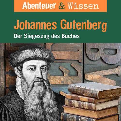 Cover von Abenteuer & Wissen - Johannes Gutenberg - Der Siegeszug des Buches