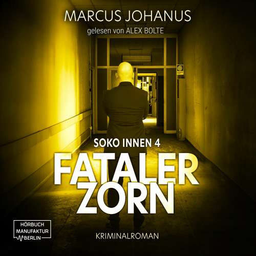 Cover von Marcus Johanus - Soko Innen - Band 4 - Fataler Zorn