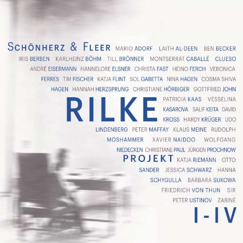Cover von Schönherz & Fleer - Rilke Projekt I-IV: Bis an alle Sterne / In meinem wilden Herzen / Überfließende Himmel / Weltenweiter Wandrer