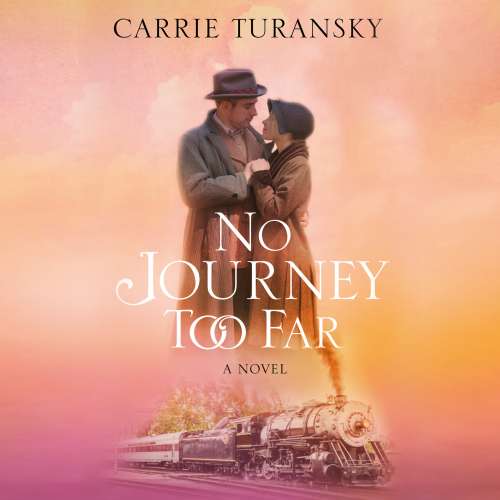 Cover von Carrie Turansky - McAlister Family - Book 2 - No Journey Too Far