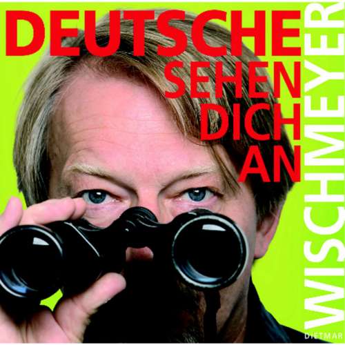 Cover von Dietmar Wischmeyer - Deutsche sehen Dich an
