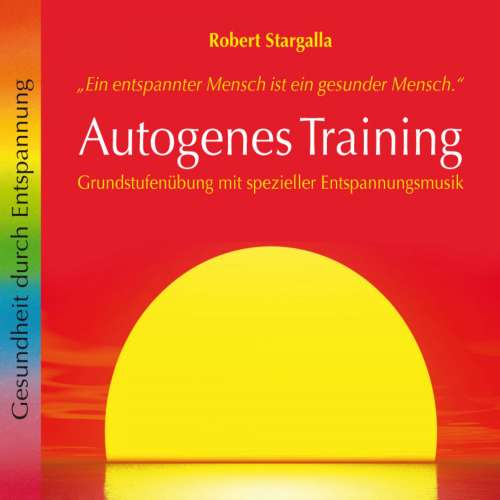 Cover von Robert Stargalla - Autogenes Training: Grundstufenübung mit spezieller Entspannungsmusik