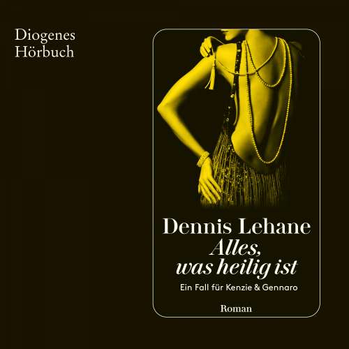 Cover von Dennis Lehane - Ein Fall für Kenzie & Gennaro - Band 3 - Alles, was heilig ist
