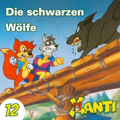 Cover von Xanti - Folge 12 - Die schwarzen Wölfe